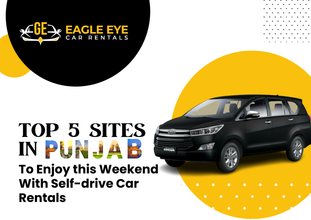 Top 5 Sites in Punjab to Enjoy this Weekend with Self-drive Car Rentals